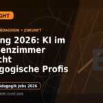 Bildung 2026: KI im Klassenzimmer braucht pädagogische Profis: Der Karriere-Guide für Pädagogik und Bildung